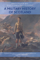A Military History of Scotland 0748694498 Book Cover