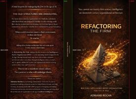 REFACTORING THE FIRM: BUILDING INTELLIGENCE-NATIVE ORGANIZATIONS FOR THE AI ERA B0GRY34LK3 Book Cover