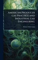 American Producer gas Practice and Industrial gas Engineering 1376693887 Book Cover