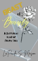 Beast of Beauty: A Different Kind of Fairy tale B0DRVGT9BB Book Cover