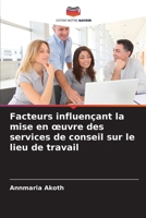 Facteurs influençant la mise en oeuvre des services de conseil sur le lieu de travail 6209315208 Book Cover