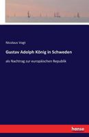 Gustav Adolph Konig in Schweden 3742839578 Book Cover