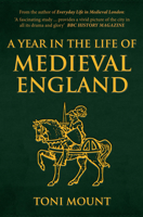 A Year in the Life of Medieval England 1445694441 Book Cover