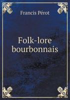 Folk-Lore Bourbonnais 1016393946 Book Cover