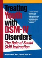 Treating Youth With Dsm-IV Disorders: The Role of Social Skill Instruction 1889322296 Book Cover