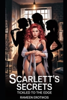 Scarlett’s Secrets: Tickled to the Edge B0F4QR8WDQ Book Cover