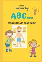 ABC... What's Inside Your Body! B0CCCX6C6L Book Cover