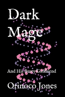 Dark Mage: And His Busty Girlfriend B08XY5BH64 Book Cover