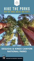 Hike the Parks Sequoia-Kings Canyon National Parks: Best Day Hikes, Walks, and Sights 1680511548 Book Cover