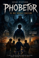 PHOBETOR: Il Re degli Incubi (Italian Edition) B0H3ZLV1XN Book Cover