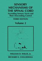 Sensory Mechanisms of the Spinal Cord: Volume 2: Ascending Sensory Tracts and their Descending Control 1461348935 Book Cover