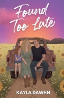 Found Too Late/Illustrated Cover: A Pigeon Lake Series (Pigeon Lake Series (Illustrated)) B0GQM9T9QL Book Cover