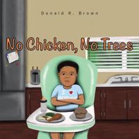 No Chicken, No Trees 1732654204 Book Cover