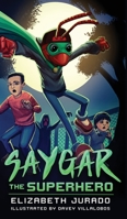 Saygar the Superhero 1735634816 Book Cover