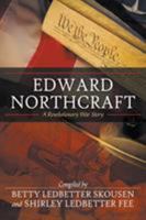 Edward Northcraft: A Revolutionary War Story 1681111829 Book Cover