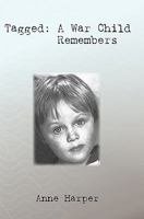 Tagged: A War Child Remembers 143922806X Book Cover