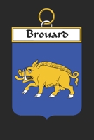 Brouard: Brouard Coat of Arms and Family Crest Notebook Journal (6 x 9 - 100 pages) 1699040656 Book Cover