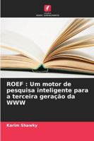 ROEF : Um motor de pesquisa inteligente para a terceira geração da WWW (Portuguese Edition) 6208802237 Book Cover