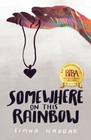 Somewhere on This Rainbow 0578309475 Book Cover