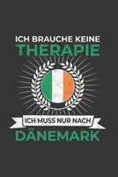 Irland Notizbuch: Ich brauche keine Therapie - Ich muss nach Irland Reise / 6x9 Zoll / 120 linierte Seiten 1712470183 Book Cover