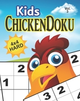 ChickenDoku Vol. 3 Hard: Sudoku: Educational brain games for kids, with hard 4x4 grid puzzles B088T26Z8G Book Cover