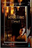 Long Time Dead (Part 2 of the Iphigenia Black Series) 1471729397 Book Cover