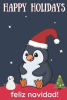 Happy Holidays Feliz Navidad: Cute Kawaii Chibi Penguin With a Red White Santa Hat with Night Sky with Stars Notebook Cover. Great Journal Gift or Stocking Stuffer for Christmas 1705914853 Book Cover