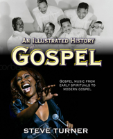 An Illustrated History of Gospel 0745953395 Book Cover