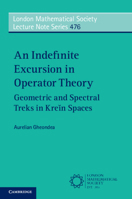 An Indefinite Excursion in Operator Theory 1108969038 Book Cover