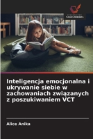 Inteligencja emocjonalna i ukrywanie siebie w zachowaniach związanych z poszukiwaniem VCT 6209499791 Book Cover