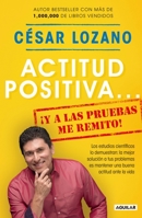 Actitud positiva y a las pruebas me remito / A Positive Attitude: I Rest My Case 1945540451 Book Cover
