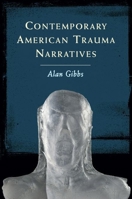Contemporary American Trauma Narratives 0748641149 Book Cover
