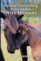 Equine Grounding Relationship with Humans 1966876890 Book Cover