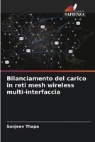 Bilanciamento del carico in reti mesh wireless multi-interfaccia (Italian Edition) 6209960359 Book Cover