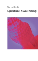 Spiritual Awakening: Thoughts, illusions and aberrations on the path to spiritual awakening for Yogis and Buddhists. 3754326686 Book Cover