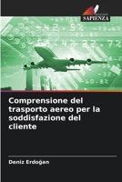 Comprensione del trasporto aereo per la soddisfazione del cliente (Italian Edition) 6208205328 Book Cover