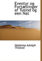 Eventyr Og Fort�llinger AF Tusind Og Een Nat 0530219697 Book Cover