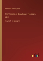 The Vicomte De Bragelonne: The Romances of Alexander Dumas 3368310607 Book Cover