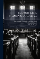 Le Droit Civil Français, Volume 2... (French Edition) 1024636763 Book Cover