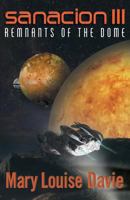Remnants of the Dome 1621832562 Book Cover