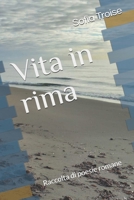 Vita in rima (Italian Edition) B0DTPBLCD2 Book Cover