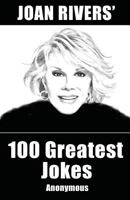 Joan Rivers' 100 Greatest Jokes 1507619383 Book Cover