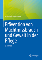 Prävention Von Machtmissbrauch Und Gewalt in Der Pflege 3662685434 Book Cover