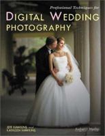 Professional Techniques for Digital Wedding Photography 1584281103 Book Cover