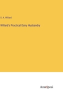Willard's Practical Dairy Husbandry 3382198290 Book Cover