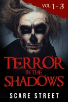 Terror in the Shadows: Volumes 1-3 1093598166 Book Cover