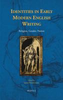 Identities in Early Modern English Writing: Religion, Gender, Nation 250354231X Book Cover