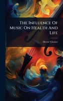 The Influence Of Music On Health And Life 1024855198 Book Cover