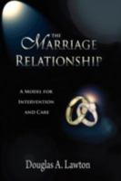 The Marriage Relationship 1941632157 Book Cover