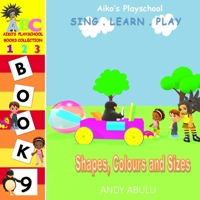 Aiko's Playschool - Shapes, Colours and Sizes B08KQV5Q35 Book Cover